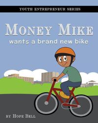 Cover image for Money Mike Wants a Brand New Bike