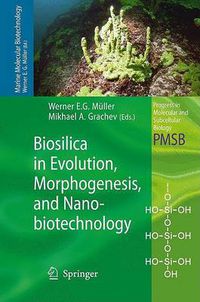 Cover image for Biosilica in Evolution, Morphogenesis, and Nanobiotechnology: Case Study Lake Baikal