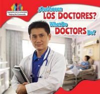 Cover image for ?Que Hacen Los Doctores? / What Do Doctors Do?