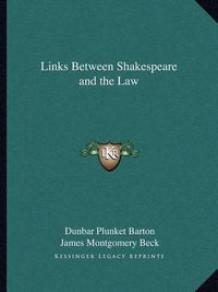 Cover image for Links Between Shakespeare and the Law