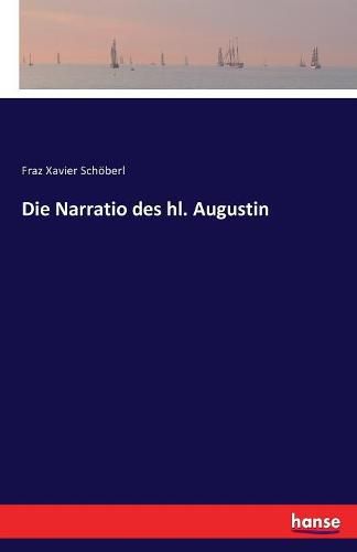 Cover image for Die Narratio des hl. Augustin