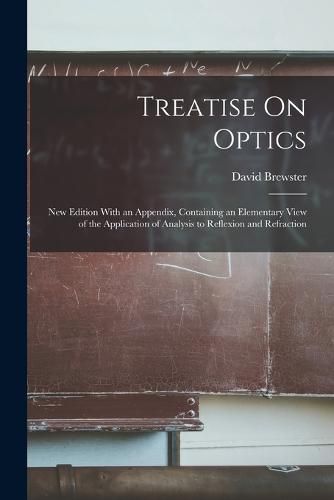 Treatise On Optics