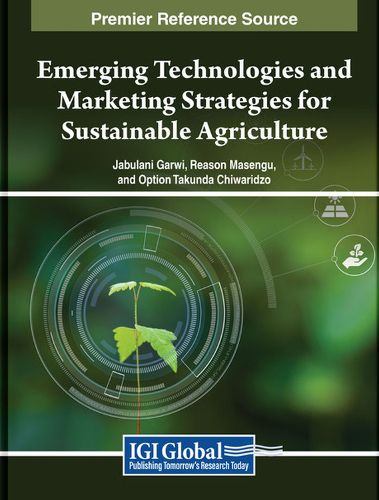 Cover image for Emerging Technologies and Marketing Strategies for Sustainable Agriculture