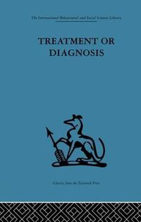 Cover image for Treatment or Diagnosis: A study of repeat prescriptions in general practice