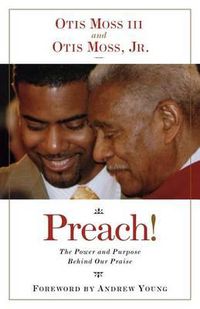 Cover image for Preach!: The Power and Purpose Behind Our Praise