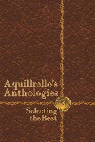 Cover image for AquillrelleOs Anthologies, Selecting the Best