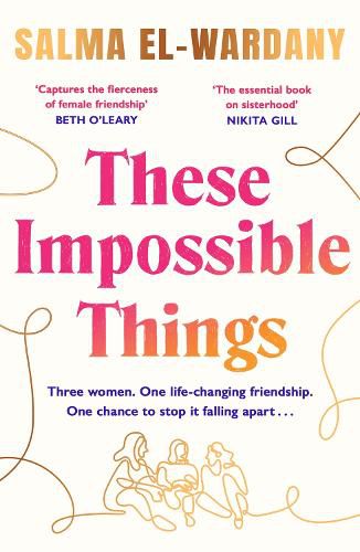 Cover image for These Impossible Things: An unforgettable story of love and friendship perfect for the summer