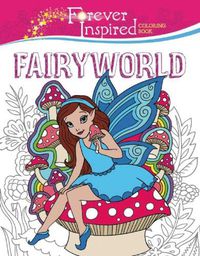 Cover image for Forever Inspired Coloring Book: Fairyworld