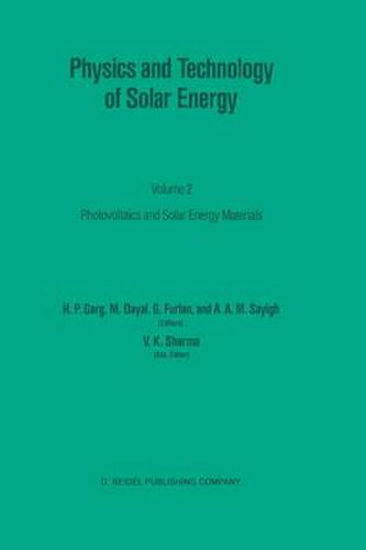 Cover image for Physics and Technology of Solar Energy: Volume 2: Photovoltaic and Solar Energy Materials Proceedings of the International Workshop on Physics of Solar Energy, New Delhi, India, November 24 - December 6, 1986