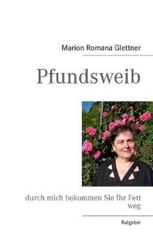 Cover image for Pfundsweib: durch mich bekommen Sie Ihr Fett weg