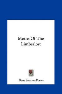 Cover image for Moths of the Limberlost