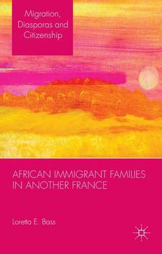 Cover image for African Immigrant Families in Another France