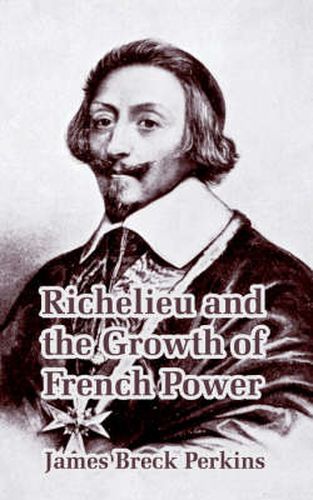 Cover image for Richelieu and the Growth of French Power