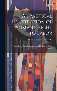 Cover image for A Practical Illustration of Woman's Right to Labor