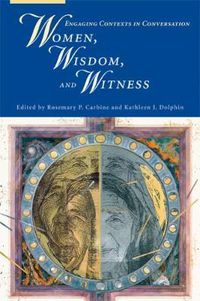 Cover image for Women, Wisdom, and Witness: Engaging contexts in Conversation