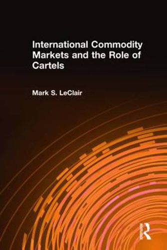 Cover image for International Commodity Markets and the Role of Cartels