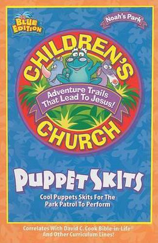 Cover image for Children's Church Puppet Skits: Cool Puppets Skits for the Park Patrol to Perform