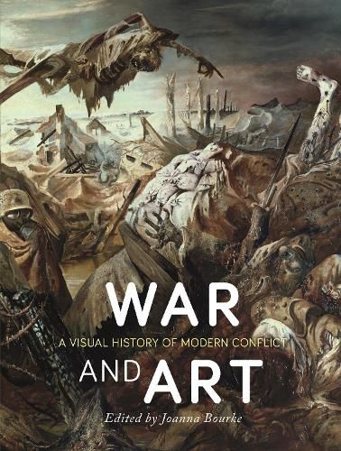 Cover image for War and Art: A Visual History of Modern Conflict