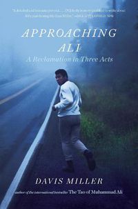 Cover image for Approaching Ali: A Reclamation in Three Acts