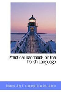 Cover image for Practical Handbook of the Polish Language