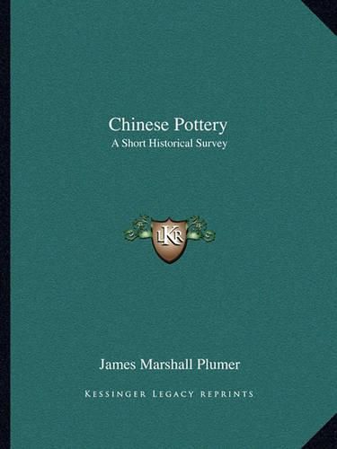 Chinese Pottery: A Short Historical Survey