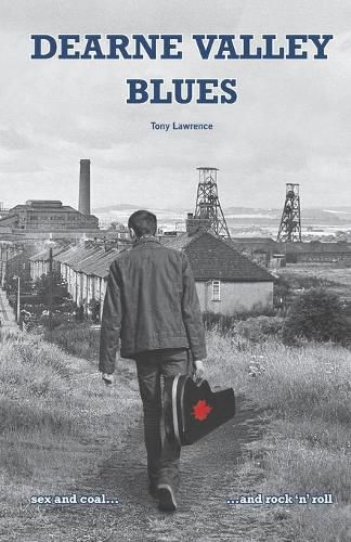 Cover image for Dearne Valley Blues: sex and coal...and rock n roll