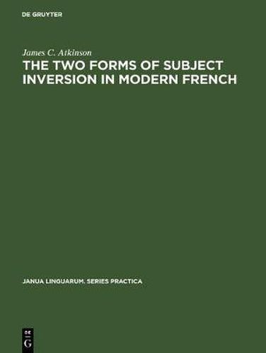 The two forms of subject inversion in modern French