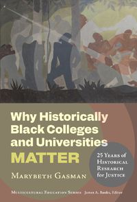 Cover image for Why Historically Black Colleges and Universities Matter