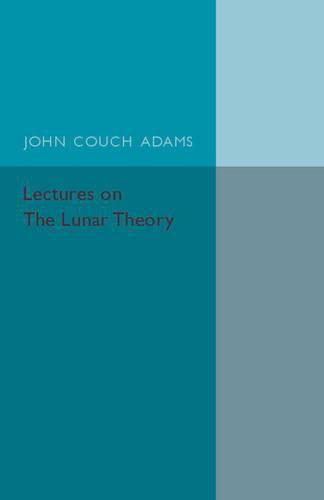 Cover image for Lectures on the Lunar Theory