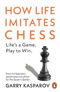 Cover image for How Life Imitates Chess