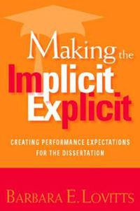 Cover image for Making the Implicit Explicit: Creating Performance Expectations for the Dissertation