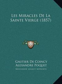 Cover image for Les Miracles de La Sainte Vierge (1857)