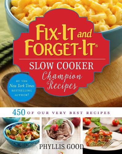 Cover image for Fix-It and Forget-It Slow Cooker Champion Recipes: 450 of Our Very Best Recipes