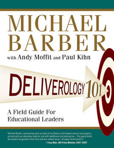 Deliverology 101: A Field Guide For Educational Leaders