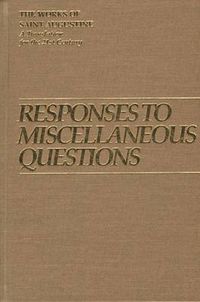 Cover image for Responses to Miscellaneous Questions: Miscellany of Eighty-three Questions, Miscellany of Questions in Response to Simplician, and Eight Questions of Dulcitius