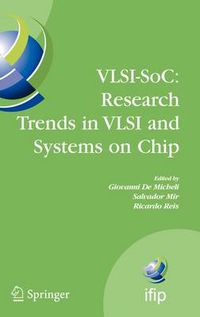 Cover image for VLSI-SoC: Research Trends in VLSI and Systems on Chip: Fourteenth International Conference on Very Large Scale Integration of System on Chip (VLSI-SoC2006), October 16-18, 2006, Nice, France