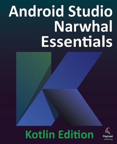 Cover image for Android Studio Narwhal Essentials - Kotlin Edition