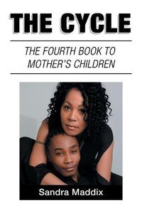 Cover image for The Cycle: The Fourth Book to Mother's Children