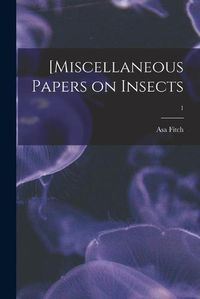 Cover image for [Miscellaneous Papers on Insects; 1