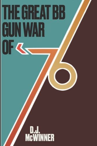 Cover image for The Great BB Gun War of '76