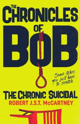 Cover image for The Chronicles of Bob: The Chronic Suicidal