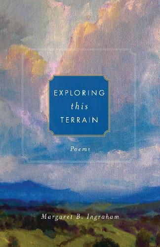 Cover image for Exploring This Terrain: Poems