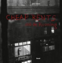 Cover image for Cheap Rents... and de Kooning: The downtown art world New York, 1957-63