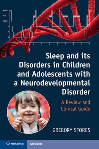 Cover image for Sleep and its Disorders in Children and Adolescents with a Neurodevelopmental Disorder: A Review and Clinical Guide