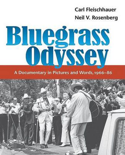 Cover image for Bluegrass Odyssey: A Documentary in Pictures and Words, 1966-86