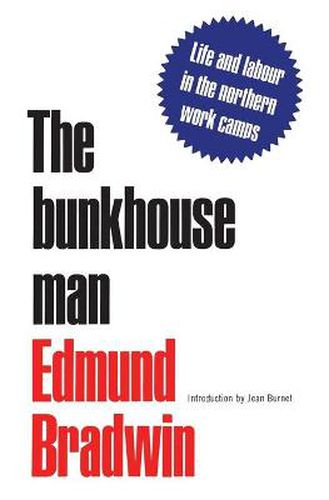 Cover image for The Bunkhouse Man: Life and Labour in the Northern Work Camps