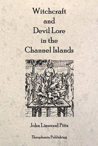 Cover image for Witchcraft and Devil Lore in the Channel Islands