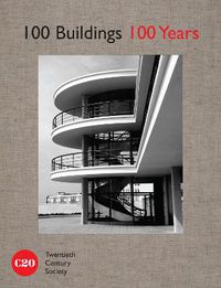 Cover image for 100 Buildings, 100 Years: Celebrating British architecture