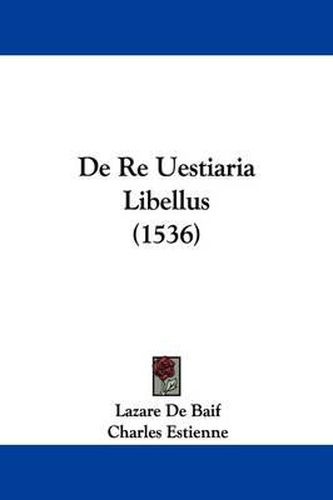 de Re Uestiaria Libellus (1536)