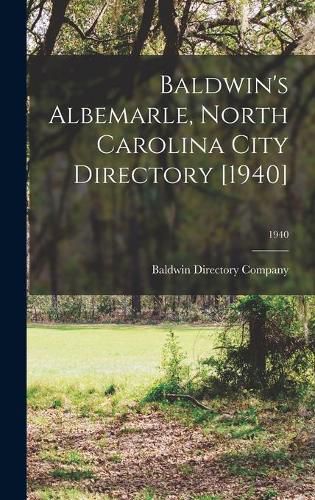 Cover image for Baldwin's Albemarle, North Carolina City Directory [1940]; 1940